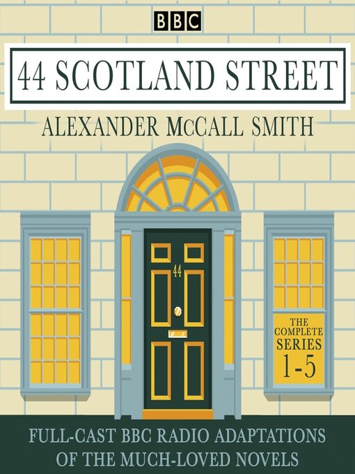 Title details for 44 Scotland Street: The Complete Series by Alexander McCall Smith - Wait list